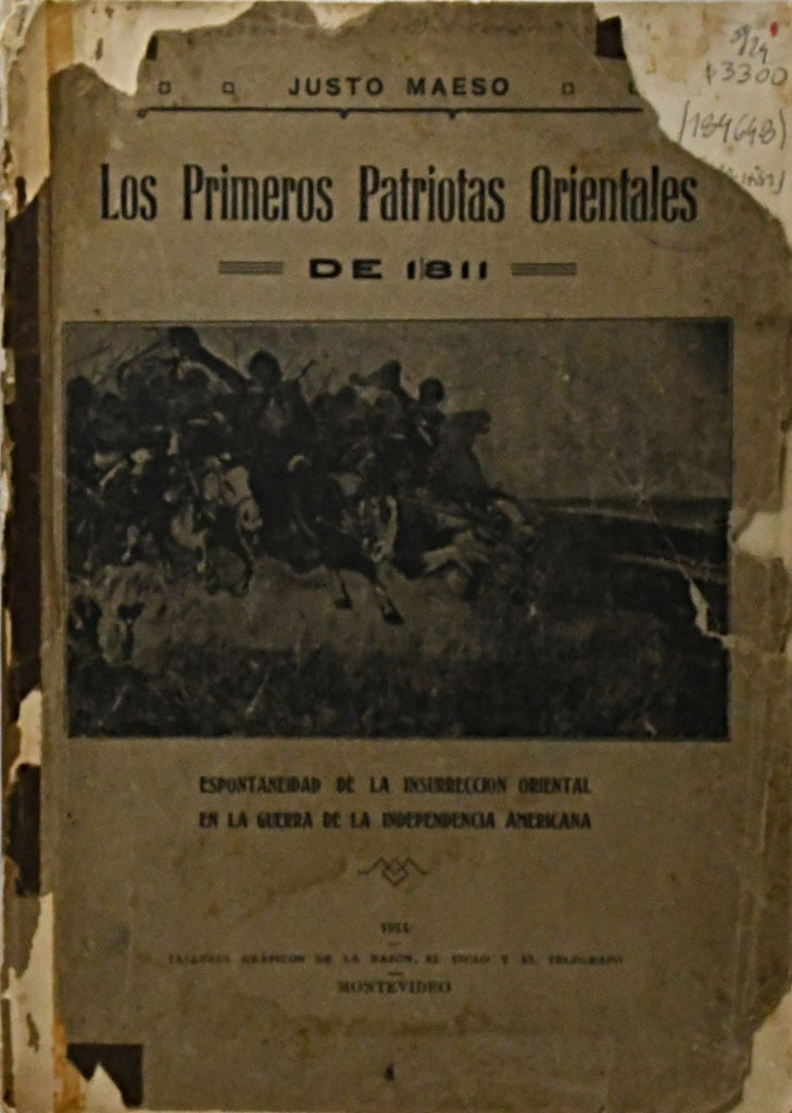 LOS PRIMEROS PATRIOTAS ORIENTALES DE 1811.. | Justo  Maeso