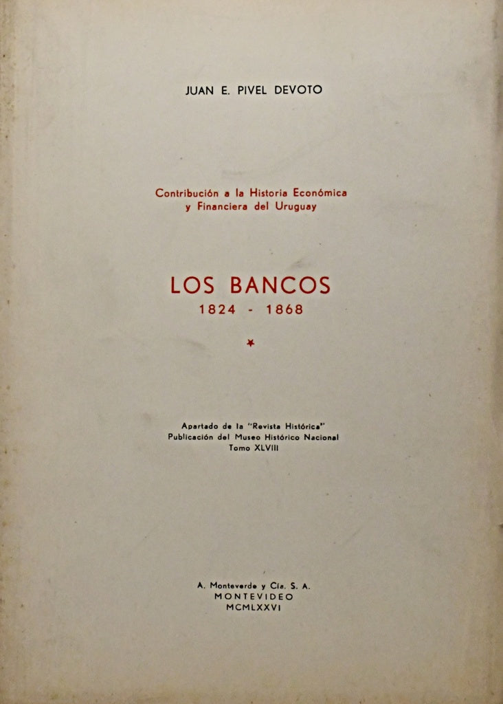LOS BANCOS 1824 -1868.. | JUAN E. PIVEL DEVOTO