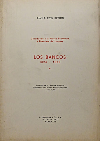 LOS BANCOS 1824 -1868.. | JUAN E. PIVEL DEVOTO