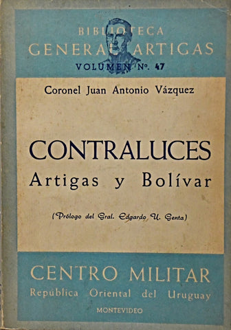 CONTRALUCES. ARTIGAS Y BOLIVAR..