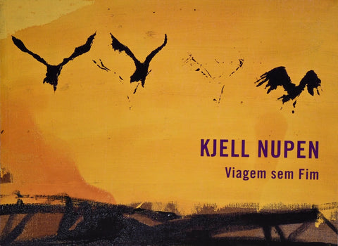 VIAGEM SEM FIM.. | KJELL NUPEN