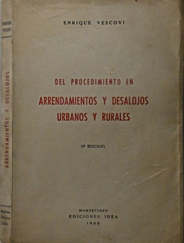 DEL PROCEDIMIENTO EN ARRENDAMIENTOS Y DESALOJOS URBANOS Y RURALES.. | Enrique Vescovi