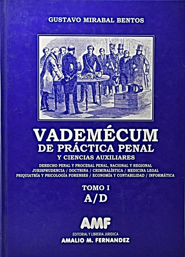 VADENECUM DE PRACTICA PENAL Y CIENCIAS AUXILIARES.. | GUSTAVO  MIRABAL BENTOS