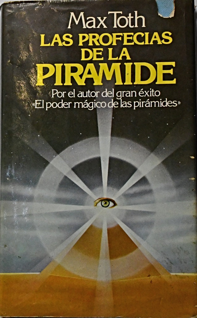 LAS PROFECIAS DE LA PIRAMIDE.. | Max Toth