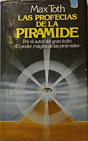 LAS PROFECIAS DE LA PIRAMIDE.. | Max Toth