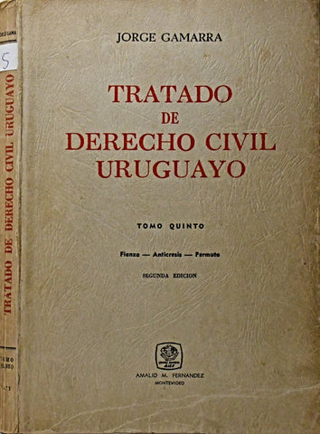 TRATADO DE DERECHO CIVIL URUGUAYO TOMO QUINTO.. | Jorge  Gamarra