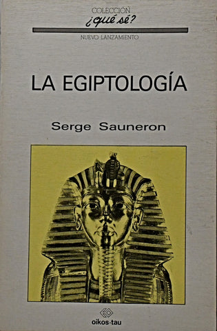 LA EGIPTOLOGÍA .. | Serge Sauneron