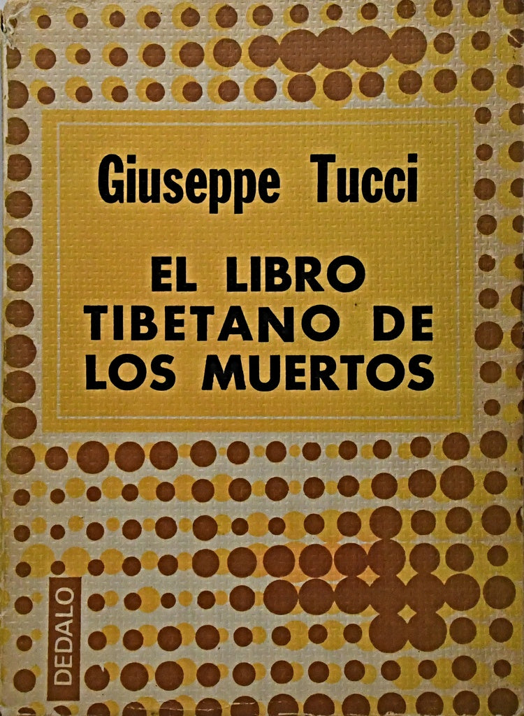 EL LIBRO TIBETANO DE LOS MUERTOS.. | Giuseppe Tucci