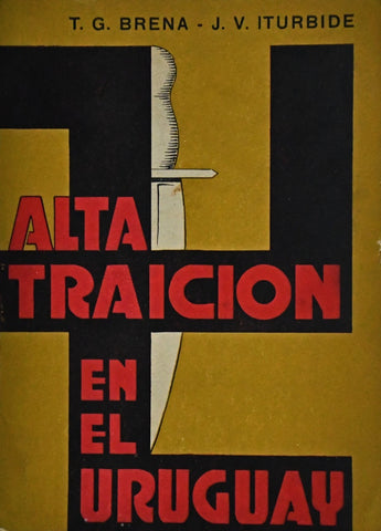 ALTA TRAICION EN EL URUGUAY.. | TOMAS G. BRENA