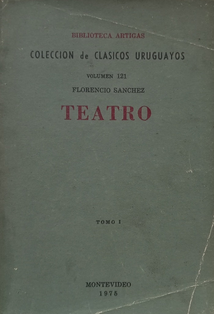 TEATRO. TOMO I.. | Florencio Sánchez
