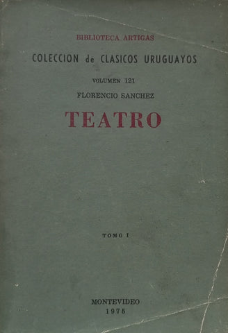 TEATRO. TOMO I.. | Florencio Sánchez