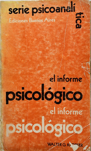 EL INFORME PSICOLOGICO EL INFORME PSICOLOGICO.. | Walter G. Klopfer