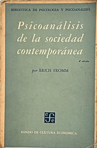 PSICOANALISIS DE LA SOCIEDAD CONTEMPORANEA.. | Erich Fromm