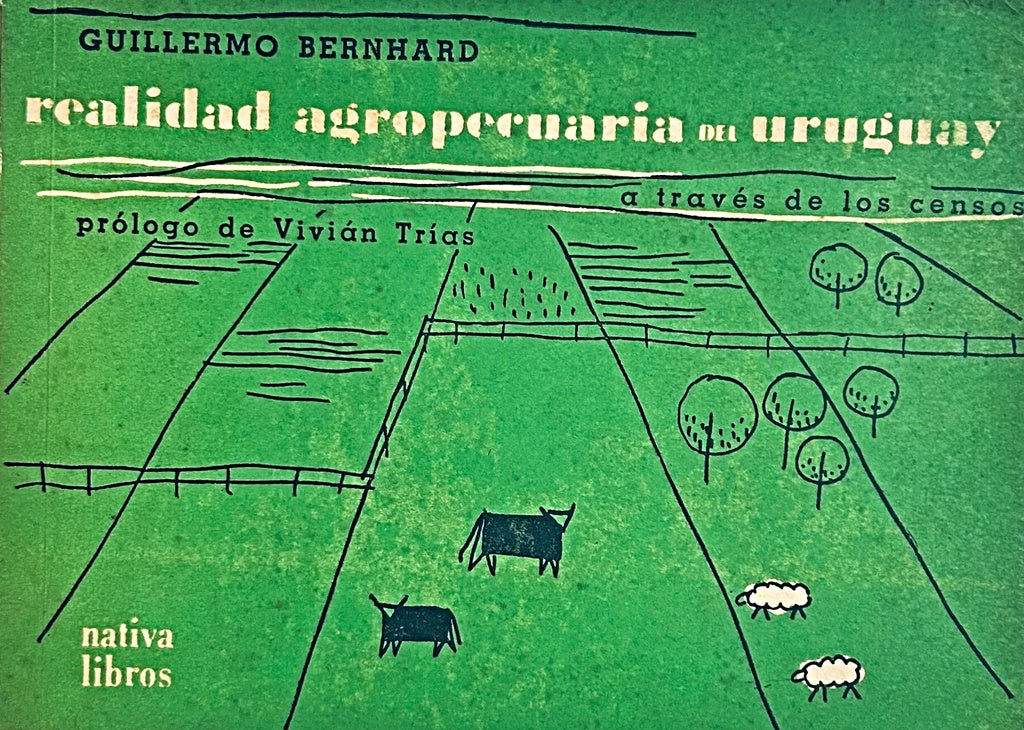 REALIDAD AGROPECUARIA DEL URUGUAY | GUILLERMO BERNHARD