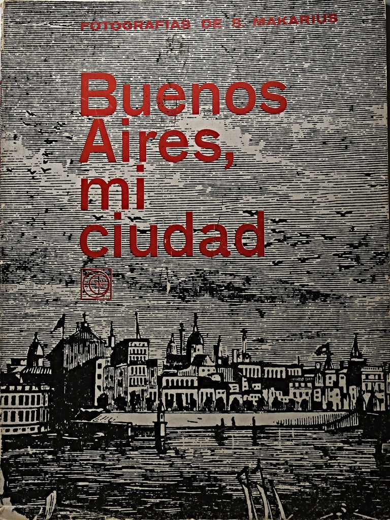 BUENOS AIRES, MI CIUDAD.. | S. MAKARIUS