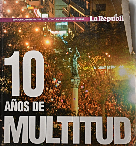 10 AÑOS DE MULTITUD..