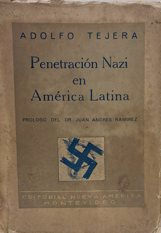 PENETRACION NAZI EN AMERICA LATINA.. | ADOLFO TEJERA