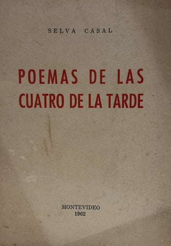POEMAS DE LAS CUATRO DE LA TARDE (FIRMADO).. | Selva Casal