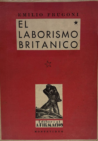EL LABORISMO BRITANICO.. | Emilio Frugoni