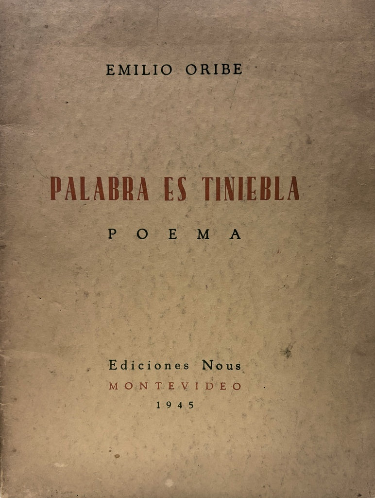 PALABRA ES TINIEBLA.. | EMILIO ORIBE