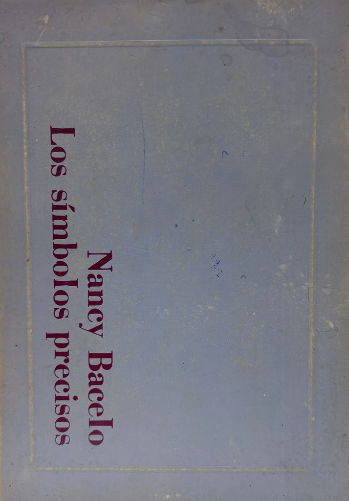 LOS SIMBOLOS PRECIOSOS (FIRMADO).. | NANCY BACELO