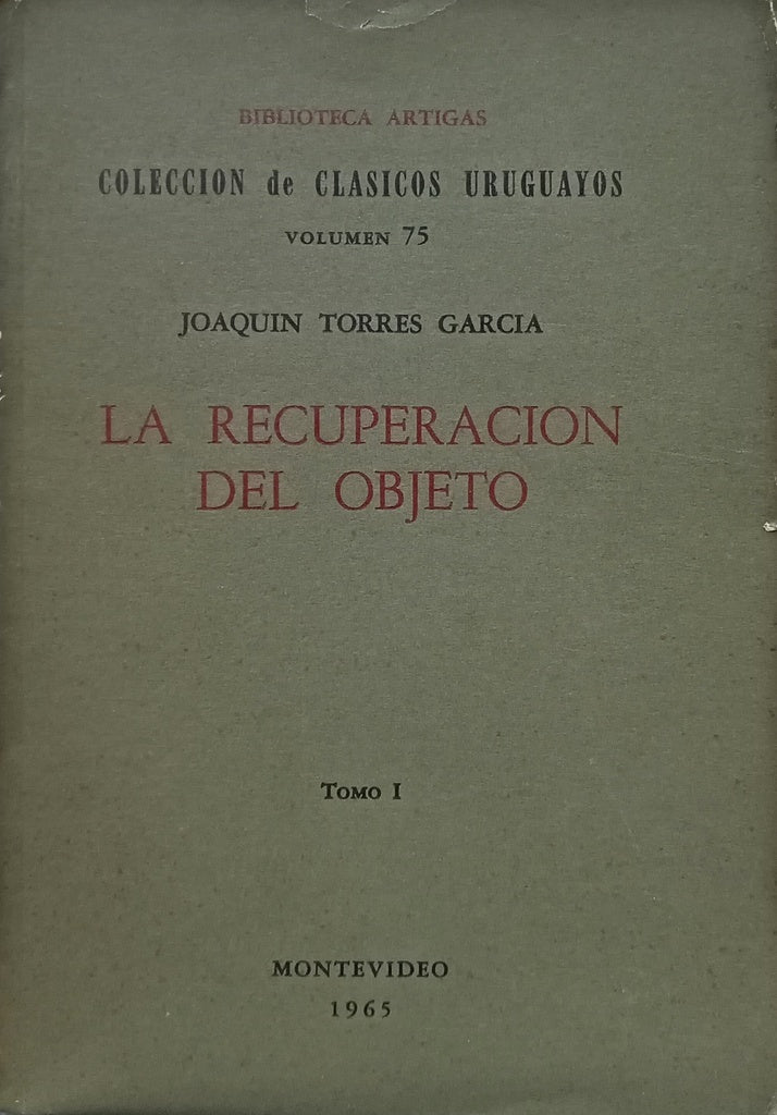 LA RECUPERACIÓN DEL OBJETO - 2 TOMOS.. | JOAQUÍN TORRES GARCIA