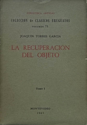 LA RECUPERACIÓN DEL OBJETO - 2 TOMOS.. | JOAQUÍN TORRES GARCIA