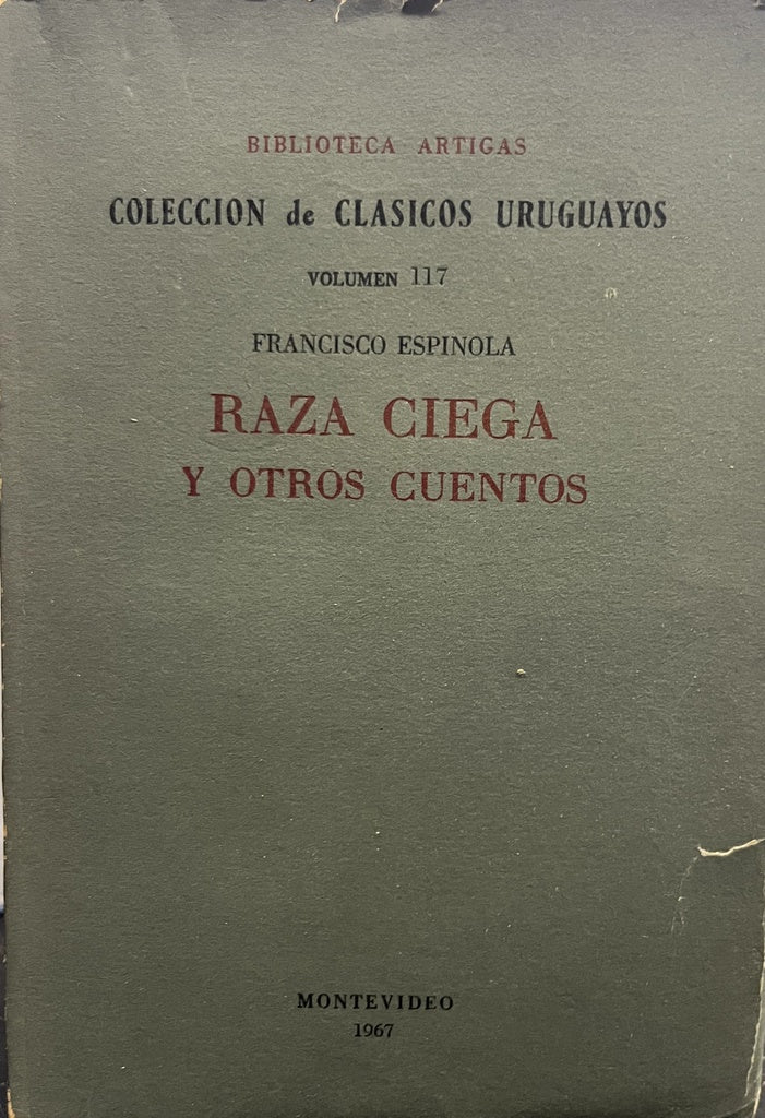 RAZA CIEGA Y OTROS CUENTOS.. | Francisco Espinosa
