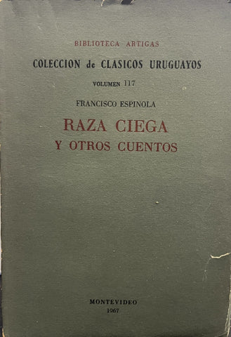 RAZA CIEGA Y OTROS CUENTOS.. | Francisco Espinosa