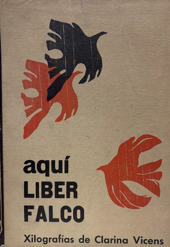 AQUI LIBER FALCO (FIRMADO AUTOR).. | CLARINA VICENS