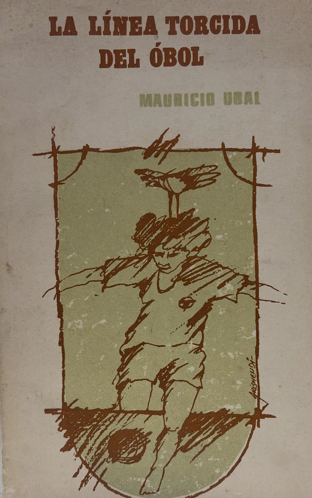 LA LINEA TORCIDA DEL OBOL (FIRMADO Y DEDICADO A Darnauchans) | MAURICIO UBAL