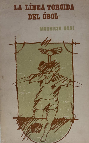 LA LINEA TORCIDA DEL OBOL (FIRMADO Y DEDICADO A Darnauchans) | MAURICIO UBAL