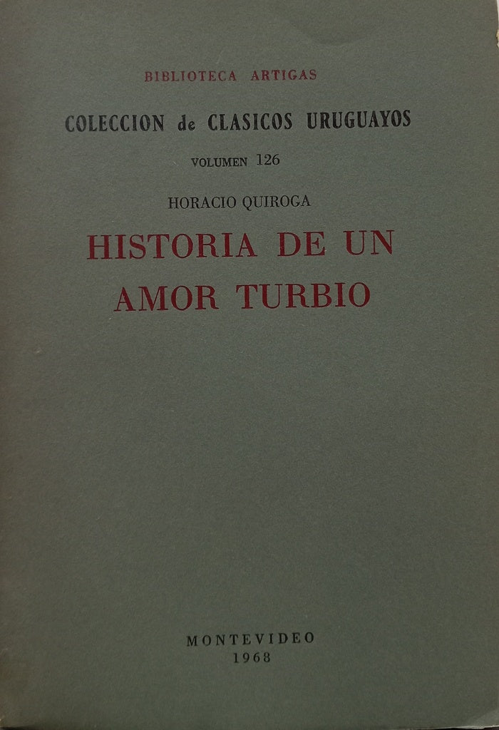 HISTORIA DE UN AMOR TURBIO.. | Horacio Quiroga