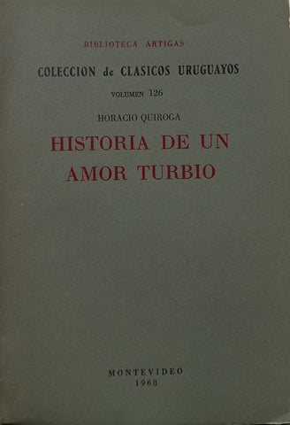 HISTORIA DE UN AMOR TURBIO.. | Horacio Quiroga