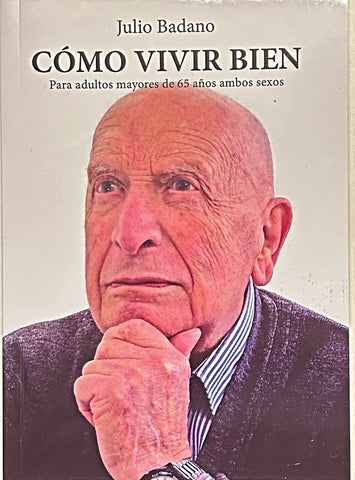 COMO VIVIR BIEN.. | JULIO BADANO