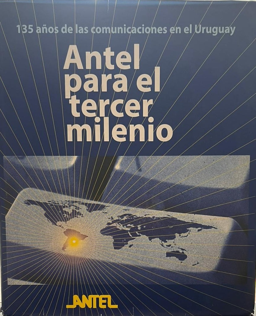 ANTEL PARA EL TERCER MILENIO | Álvaro Barros Lemez