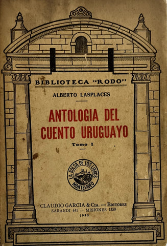 ANTOLOGIA DEL CUENTO URUGUAYO TOMO 1.. | ALBERTO  LASPLACES