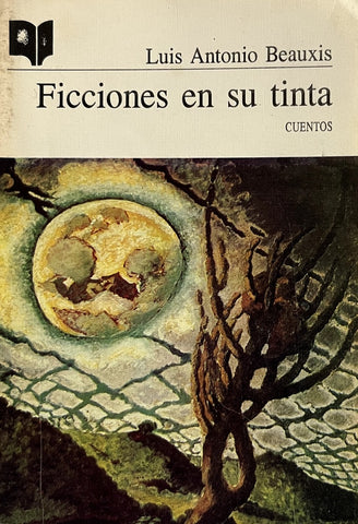 FICCIONES EN SU TINTA. CUENTOS.. | LUIS ANTONIO BEAUXIS