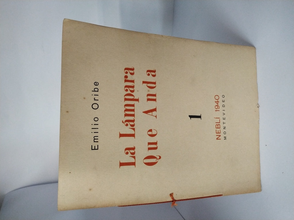 LA LAMPARA QUE ANDA (FIRMADO).. | EMILIO ORIBE