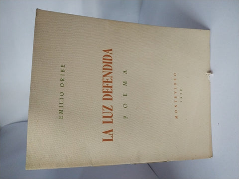 LA LUZ DEFENDIDA (FIRMADO) | EMILIO ORIBE