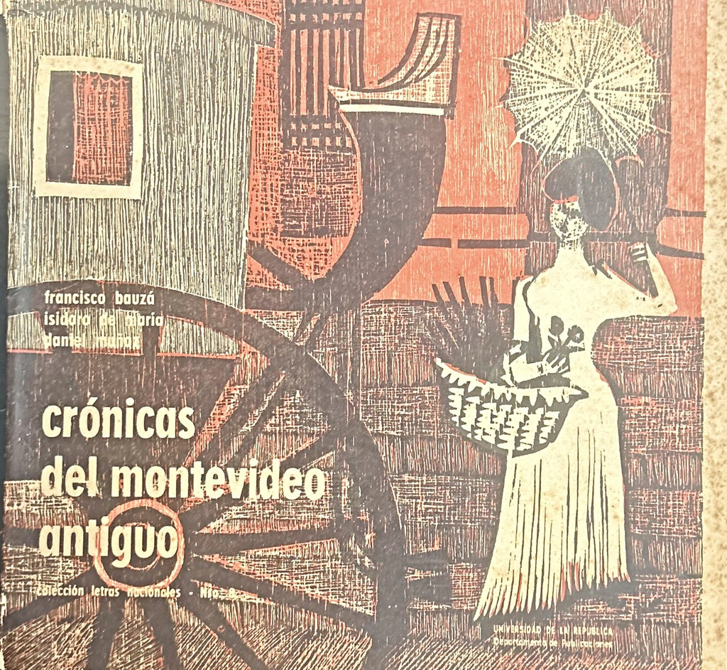CRONICAS DEL MONTEVIDEO ANTIGUO .. | FRANCISCO BAUZÁ