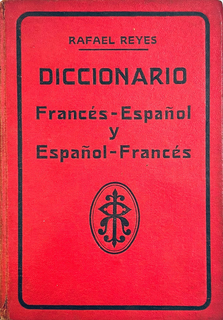 DICCIONARIO FRANCES -ESPAÑOL, ESPAÑOL -FRANCES.. | Rafael Reyes