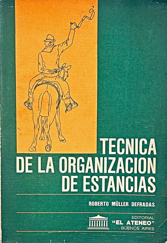 TECNICAS DE LA ORGANIZACION DE ESTANCIAS.. | ROBERTO MULLER