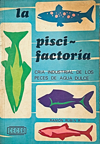 LA PISCIFACTORIA.. | Ramon Rubin