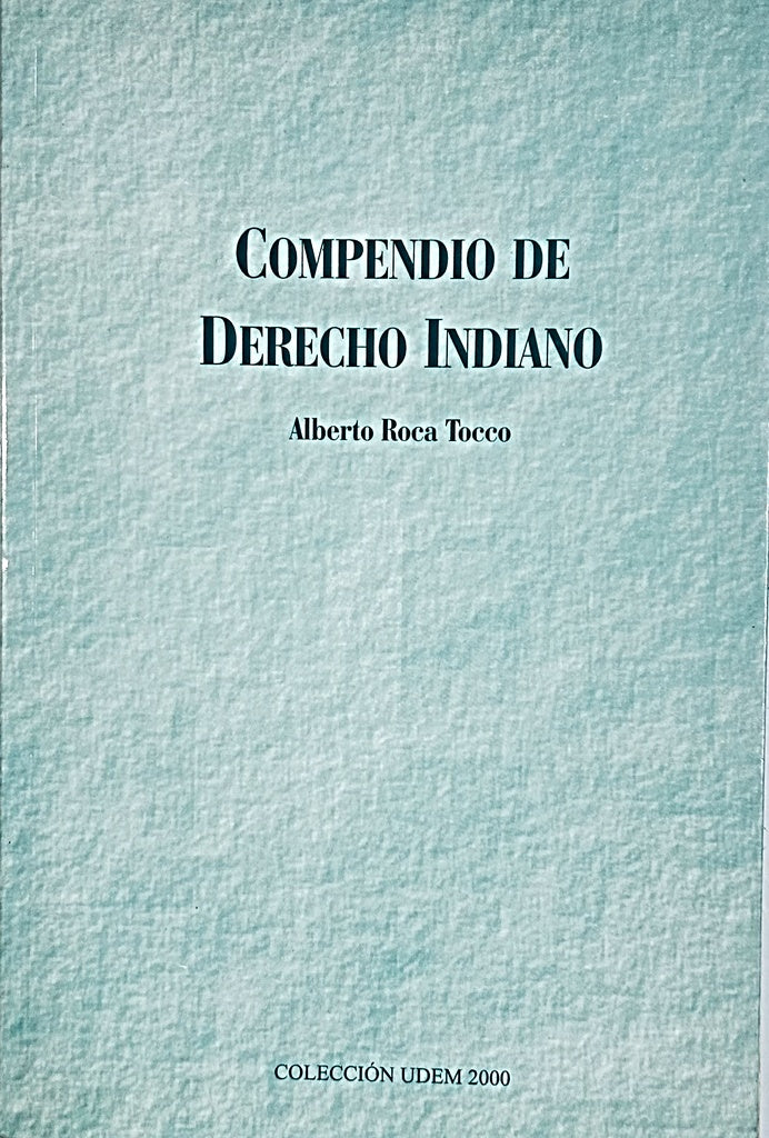 COMPRENDIO DE DERECHO INDIANO.. | ALBERTO ROCA TOCCO