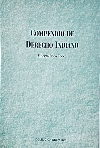 COMPRENDIO DE DERECHO INDIANO.. | ALBERTO ROCA TOCCO