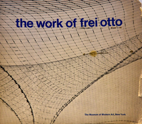 THE WORK OF FREI OTTO..