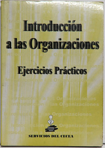 INTRODUCCIÓN A LAS ORGANIZACIONES. EJERCICIOS PRACTICOS