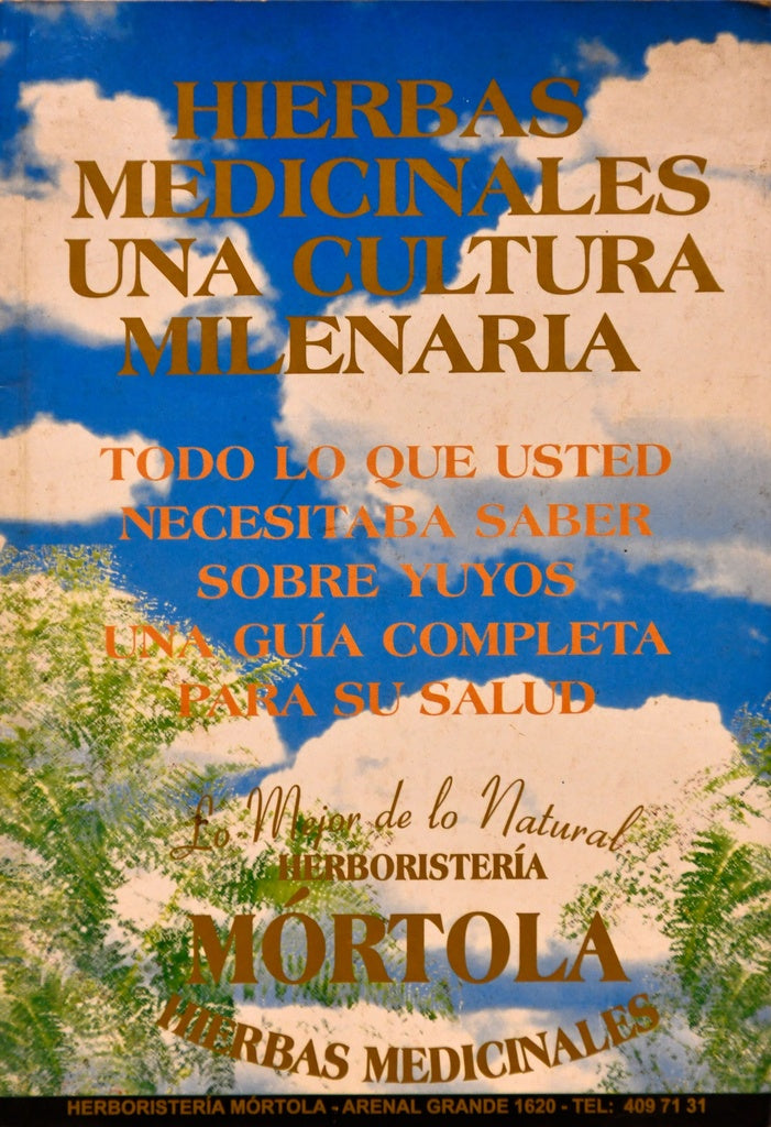 HIERBAS MEDICINALES, UNA CULTURA MILENARIA