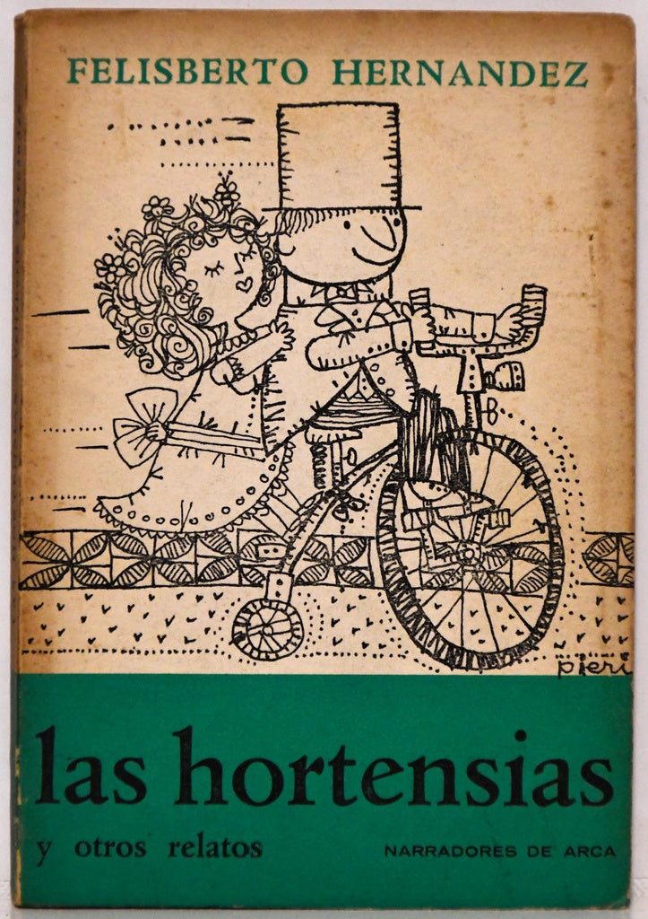 LAS HORTENSIAS | FELISBERTO HERNANDEZ